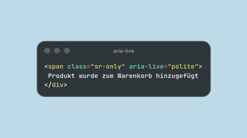 Code-Beispiel zeigt aria-live="polite" für Warenkorb-Statusmeldung an Screenreader